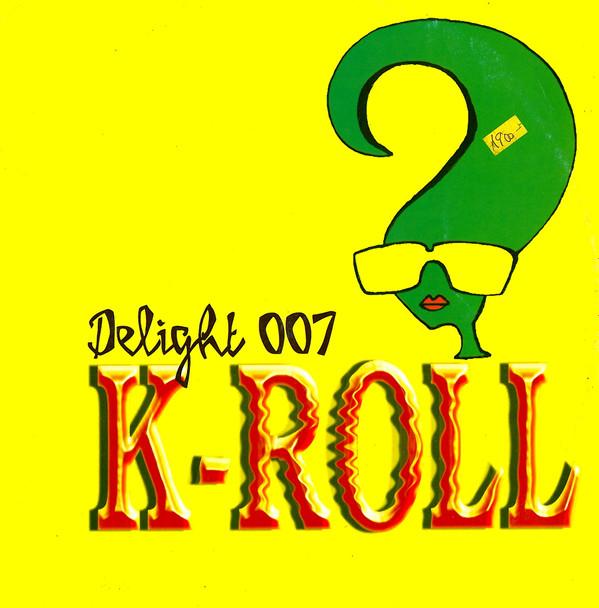 K-Roll (2) - Delight 007