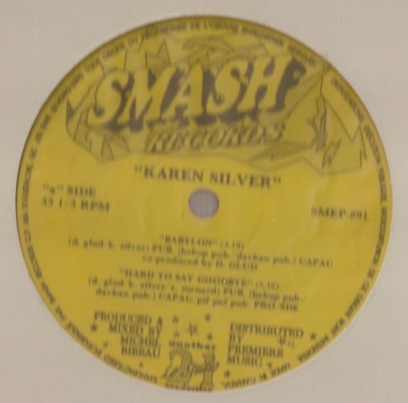 Karen Silver - Babylon / Hard To Say Goodbye / Hot Wired