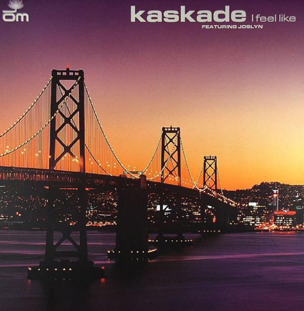 Kaskade, Joslyn - I Feel Like