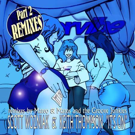 Keith Thompson, Scott Wozniak - It's On (Part 2 Remixes)