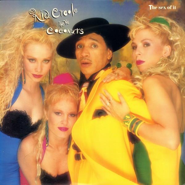 Kid Creole And The Coconuts - The Sex Of It
