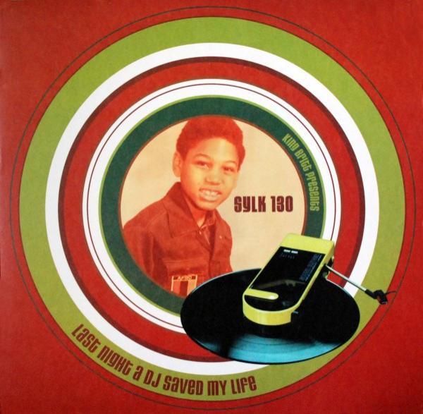 King Britt, Sylk 130 - Last Night A DJ Saved My Life