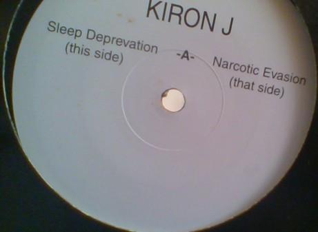 Kiron J - Sleep Deprevation / Narcotic Evasion