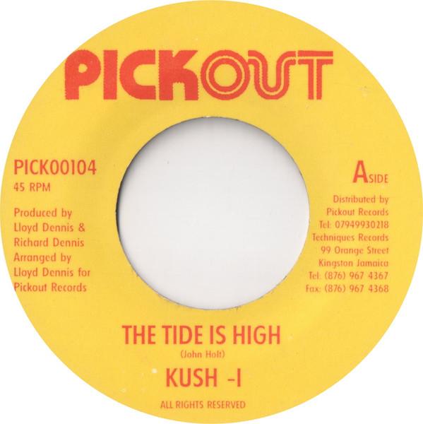 Kush-I - The Tide Is High