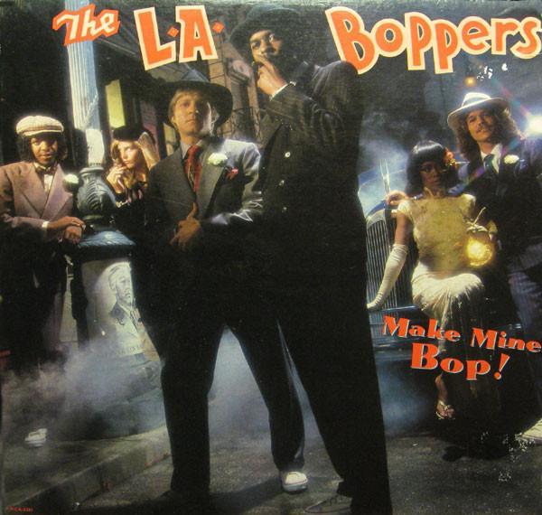 L.A. Boppers - Make Mine Bop!