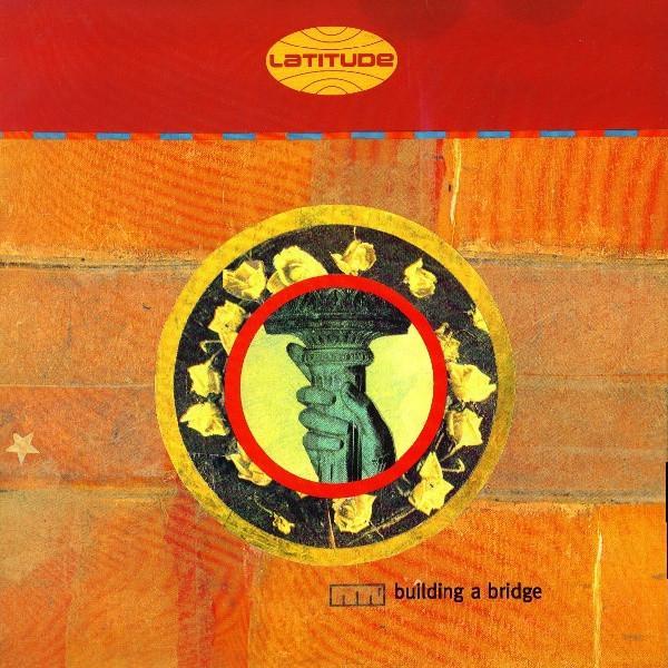 Latitude - Building A Bridge