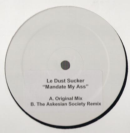 Le Dust Sucker - Mandate My Ass