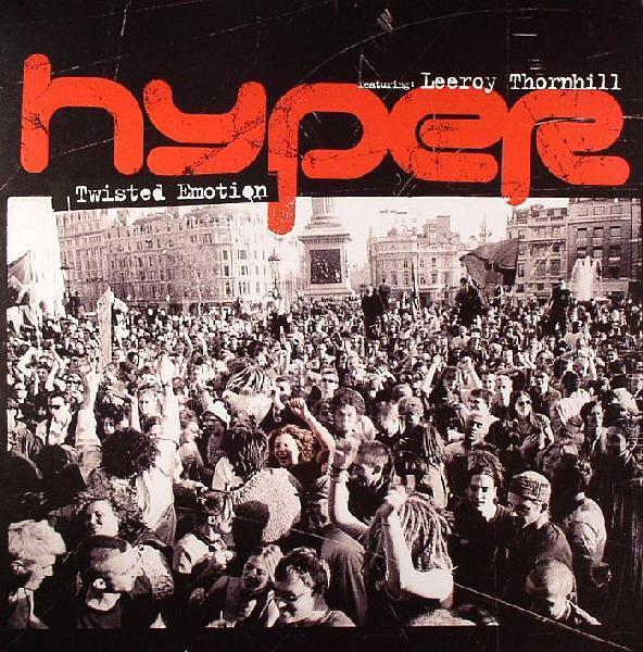 Leeroy Thornhill, Hyper (5) - Twisted Emotion