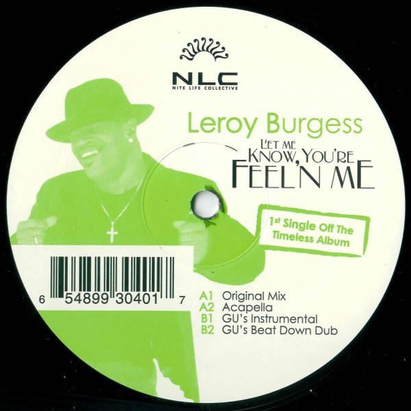 Leroy Burgess - Let Me Know You're Feel'n Me
