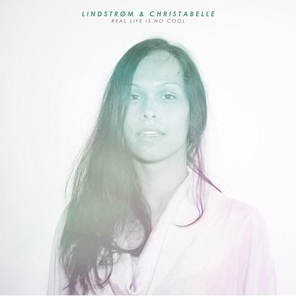 Lindstrøm, Christabelle - Real Life Is No Cool