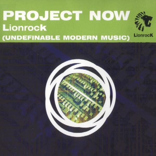 Lionrock - Project Now (Undefinable Modern Music)