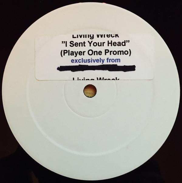 Living Wreck - I Sent Your Head Spinning