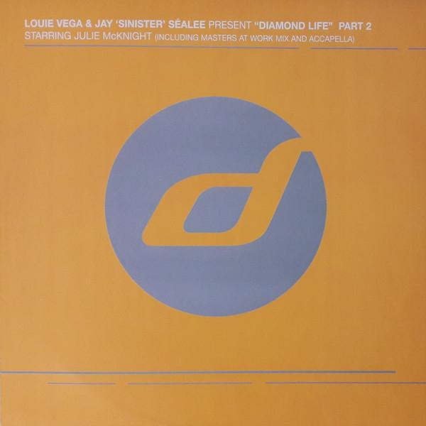 Louie Vega, Jay "Sinister" Sealée, Julie McKnight - Diamond Life (Part 2)