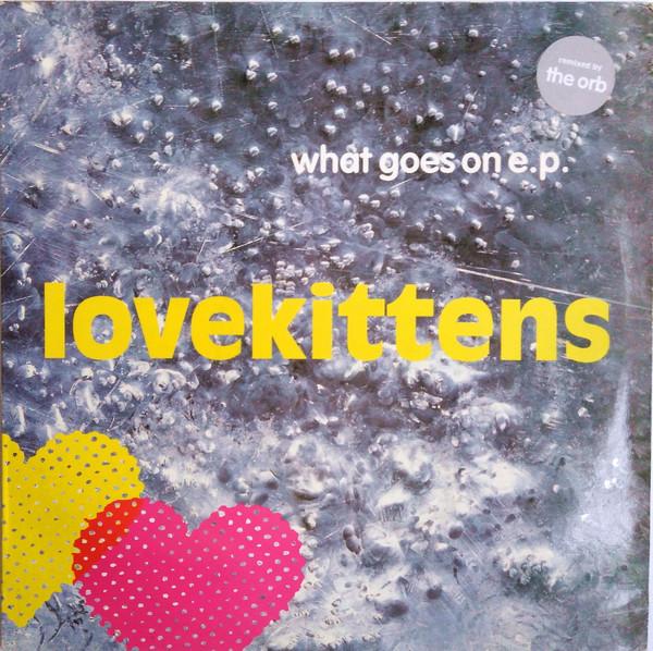 Lovekittens - What Goes On E.P.