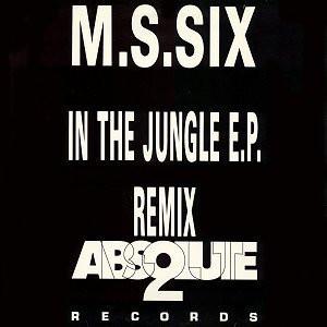 M.S.Six - In The Jungle E.P. Remix