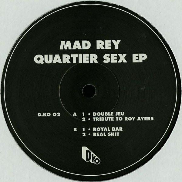 Mad Rey - Quartier Sex EP
