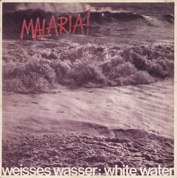 Malaria! - Weisses Wasser: White Water