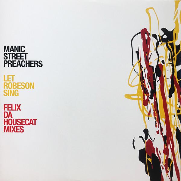 Manic Street Preachers - Let Robeson Sing (Felix Da Housecat Mixes)