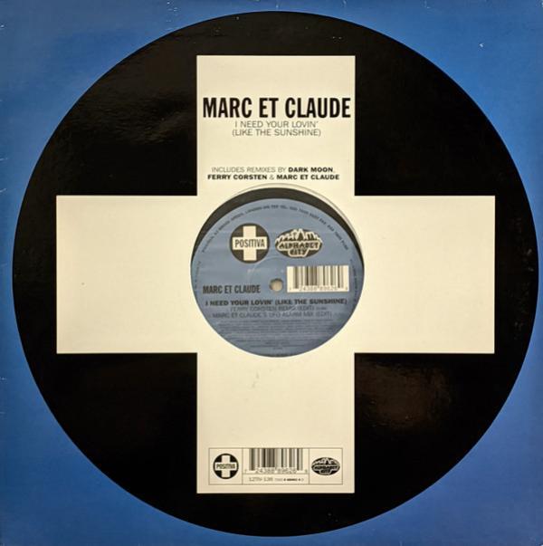 Marc Et Claude - I Need Your Lovin' (Like The Sunshine)