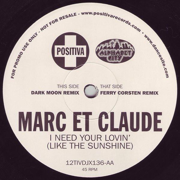 Marc Et Claude - I Need Your Lovin' (Like The Sunshine)