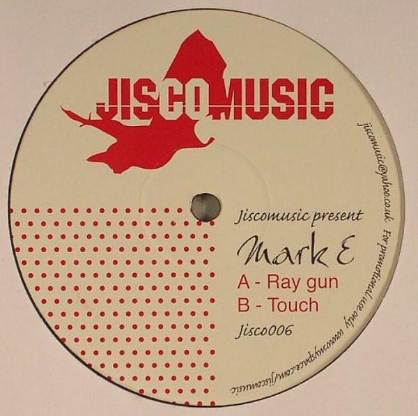Mark E - Ray Gun / Touch