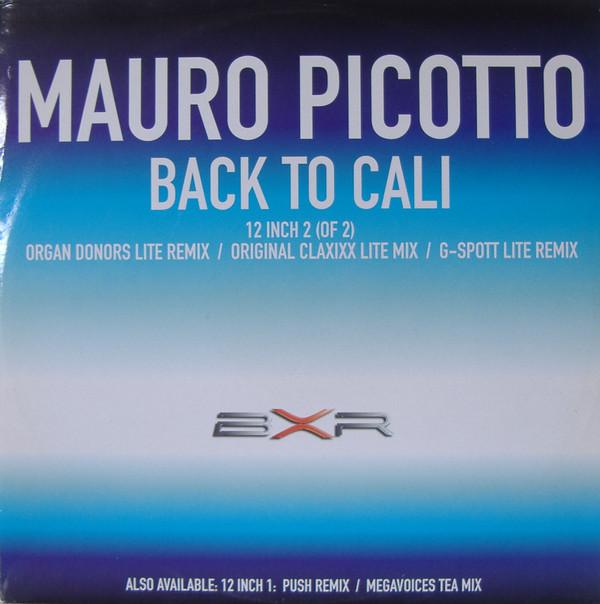 Mauro Picotto - Back To Cali (2 Of 2)