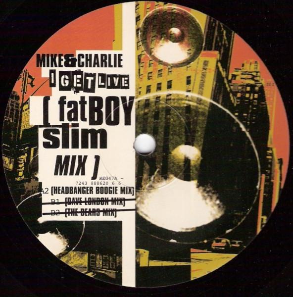 Mike & Charlie - I Get Live (Fatboy Slim Mix)