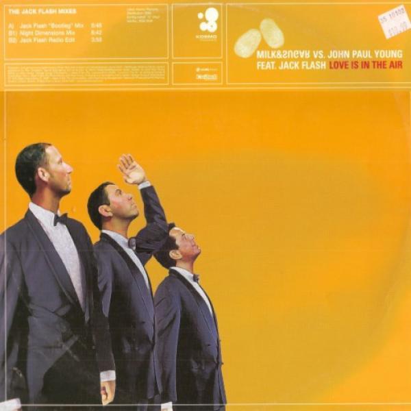 Milk & Sugar, John Paul Young, Jack Flash - Love Is In The Air (The Jack Flash Mixes)