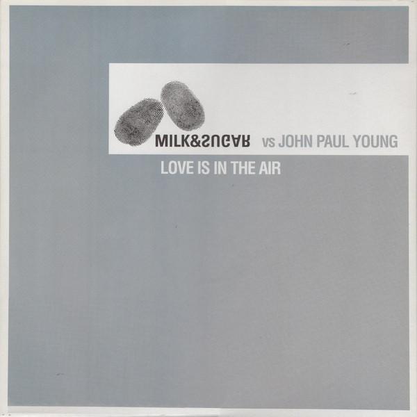Milk & Sugar, John Paul Young - Love Is In The Air