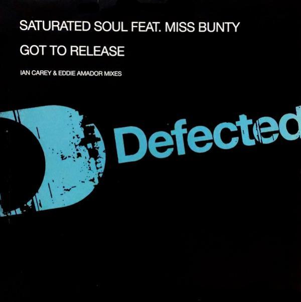 Miss Bunty, Saturated Soul - Got To Release