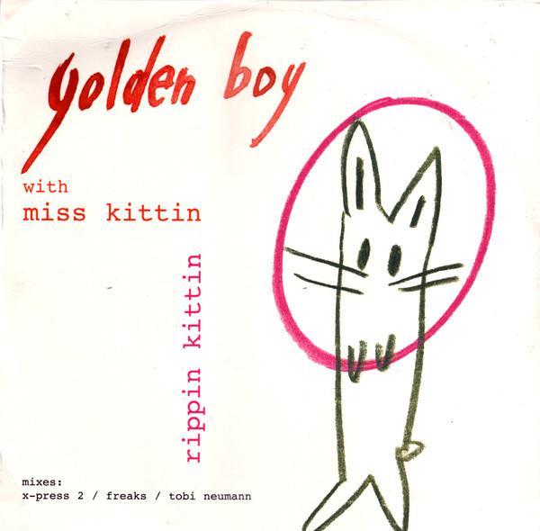 Miss Kittin, Golden Boy - Rippin Kittin