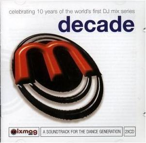  - Mixmag Live! - Decade