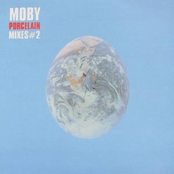 Moby - Porcelain (Mixes#2)