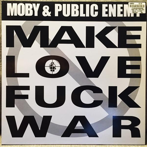 Moby, Public Enemy - Make Love Fuck War