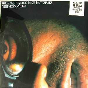 Model 500 - Be Brave 12inch/02