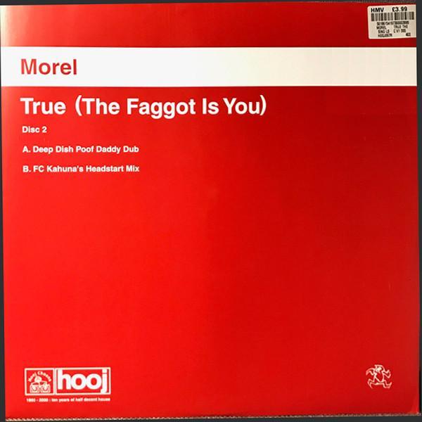 Morel - True (The Faggot Is You)