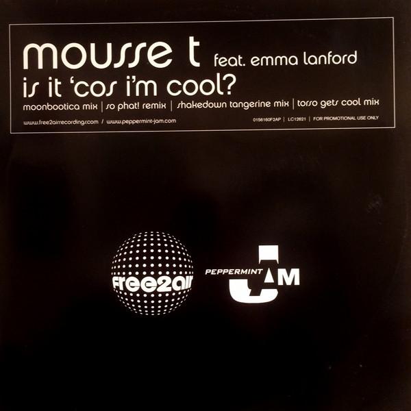Mousse T. - Is It 'Cos I'm Cool?