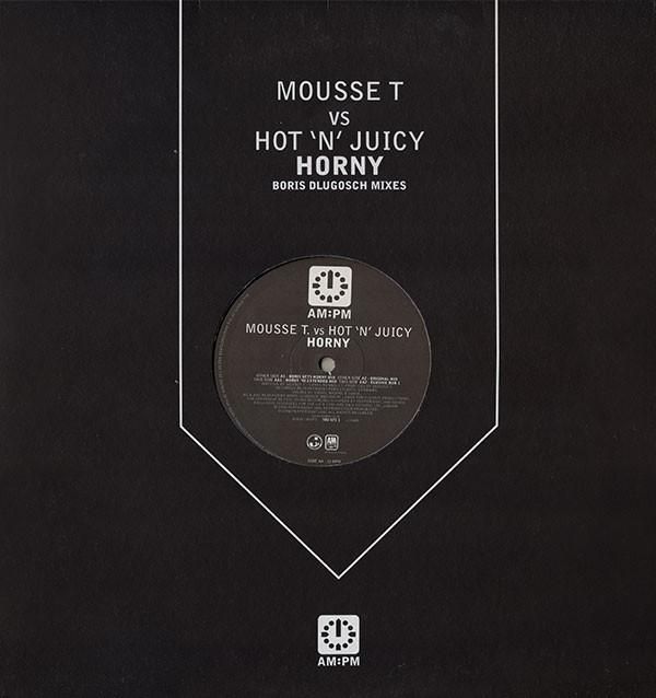 Mousse T., Hot 'N' Juicy - Horny (Boris Dlugosch Mixes)