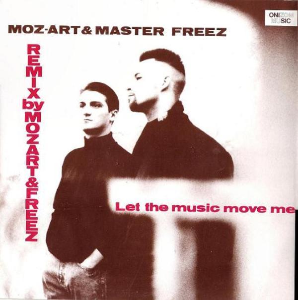 Moz-Art, Master Freez - Let The Music Move Me (Remix)