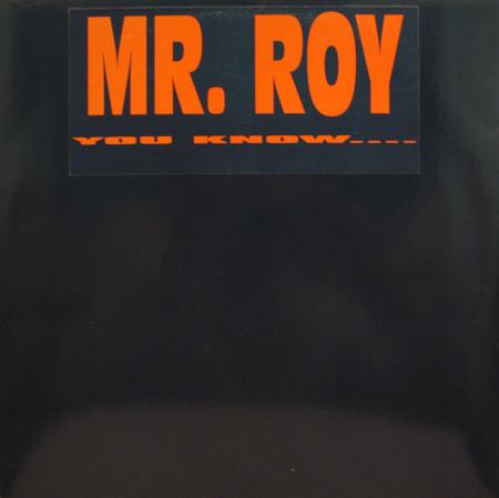 Mr. Roy - You Know....