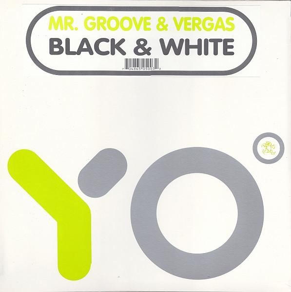 Mr. Groove & Vergas - Black & White