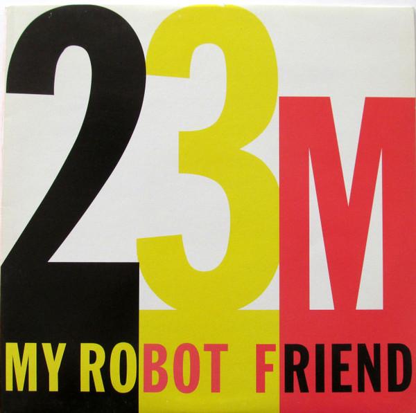 My Robot Friend - 23 Minutes In Brussels