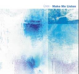 üNN - Make Me Listen