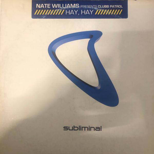 Nate Williams, Clubb Patrol - Hay, Hay