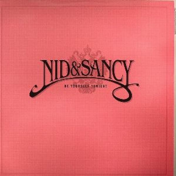 Nid & Sancy - Be Yourself Tonight