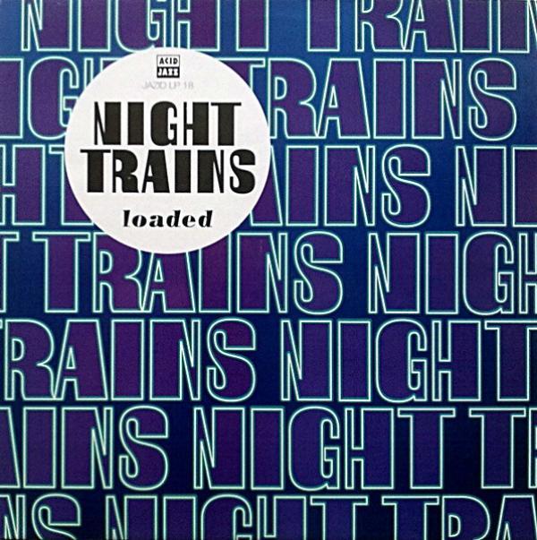 Night Trains - Loaded