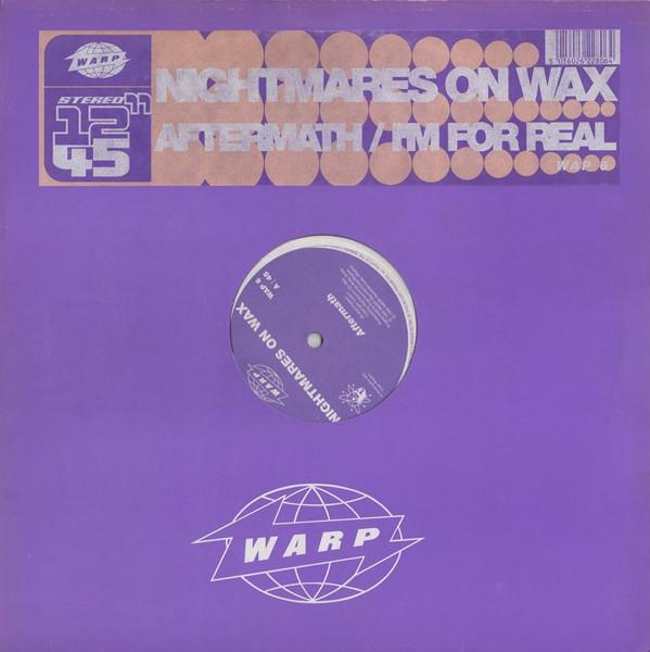 Nightmares On Wax - Aftermath / I'm For Real