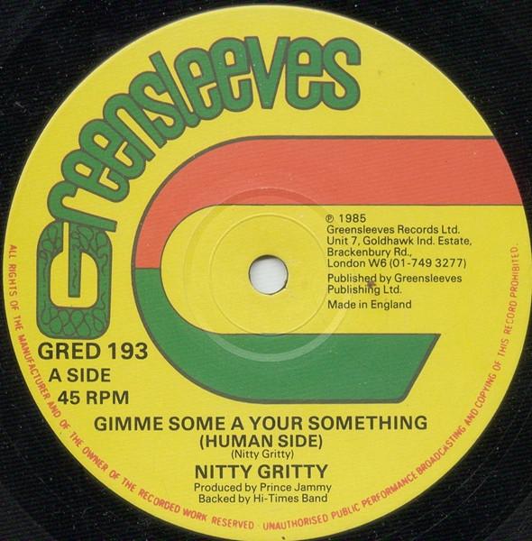 Nitty Gritty - Gimme Some A Your Something