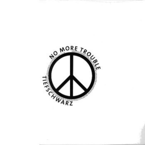  - No More Trouble