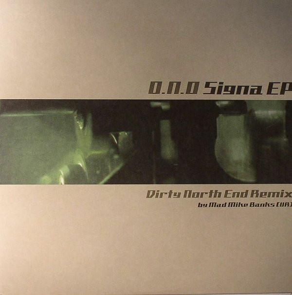 O.N.O - Signa EP - Dirty North End Remix By Mad Mike Banks [UR]